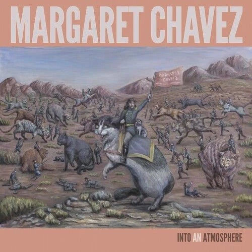 Margaret Chavez - Into an Atmosphere