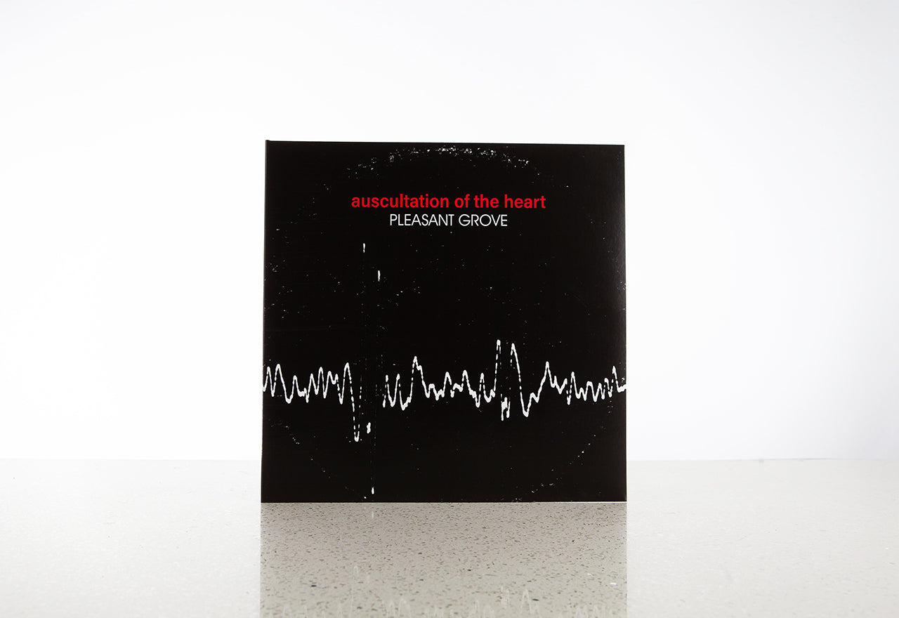 Pleasant Grove - Auscultation of the Heart - Vinyl